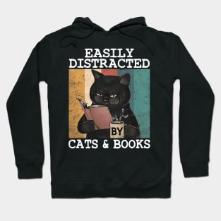 EASILY DISTRACTED BY CATS & BOOKS Hoodie